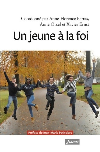 Un jeune à la foi - Xavier Ernst