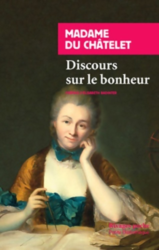 Discours sur le bonheur - Madame Du Chatelet
