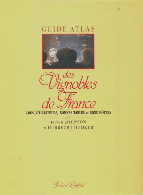 Guide Atlas des vignobles de France - Hubrecht Duijker