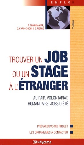 Trouver un job ou un stage à l'étranger 5 edt : Au pair volontariat humanitaire jobs d'été - Pascal Bonnemayre
