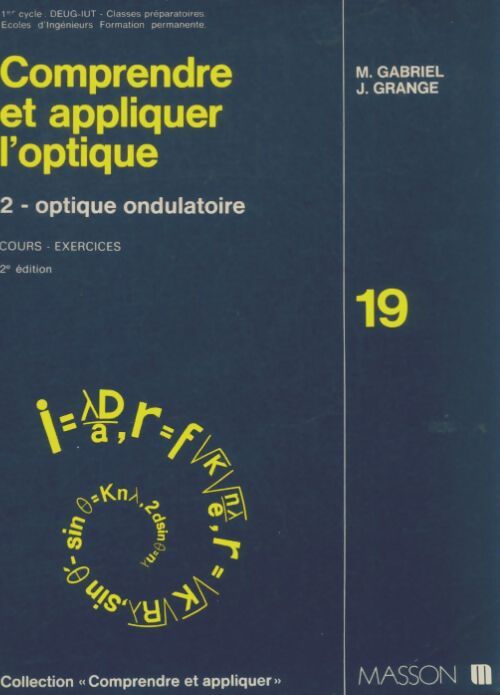 Comprendre et appliquer l'optique Tome II : Optique ondulatoire - Marc Gabriel