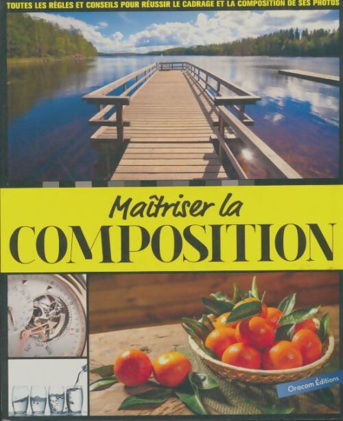 Maîtriser la composition - Collectif