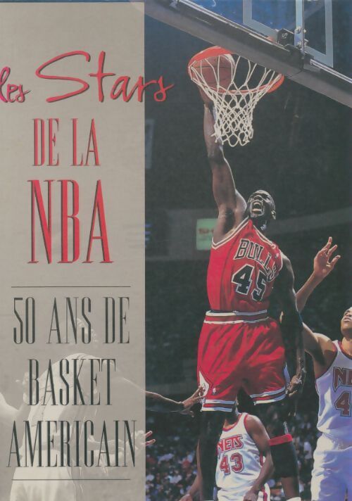 Les stars de la NBA : 50 ans de basket américain - Alan Minsky
