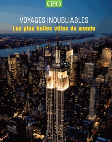 Les plus belles villes du monde - Voyages Inoubliables - Antony Mason