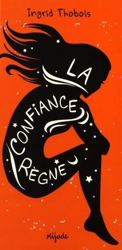 CONFIANCE REGNE - Ingrid Thobois