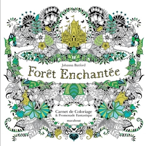 Forêt enchantée - Carnet de coloriage et Chasse au trésor antistress - Johanna Basford