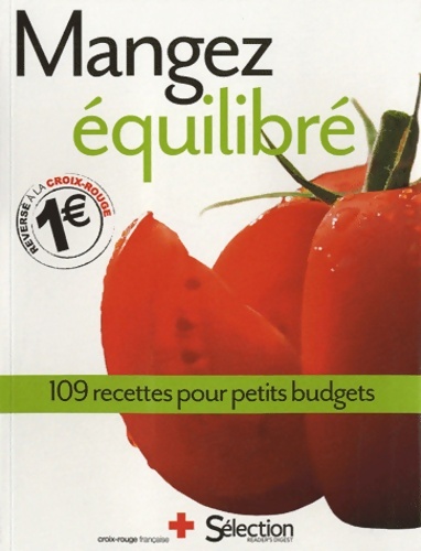 MANGEZ équilibre 109 RECETTES POUR PETITS BUDGETS - Collectif