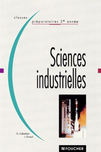 Sciences Industrielles. Classes Preparatoires 2eme année - Laurent Jourdan