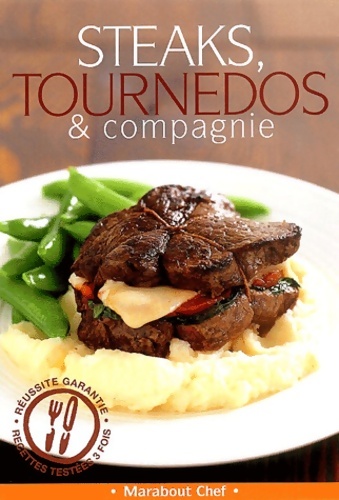 Steaks tournedos et compagnie - Collectif