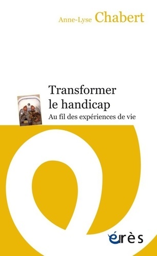TRANSFORMER LE HANDICAP - CHABERT ANNE-LYSE