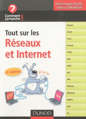 Tout sur les réseaux et Internet - Jean-François Pillou