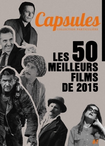 Capsules 1 - les 50 Meilleurs Films de 2015 - Collectif