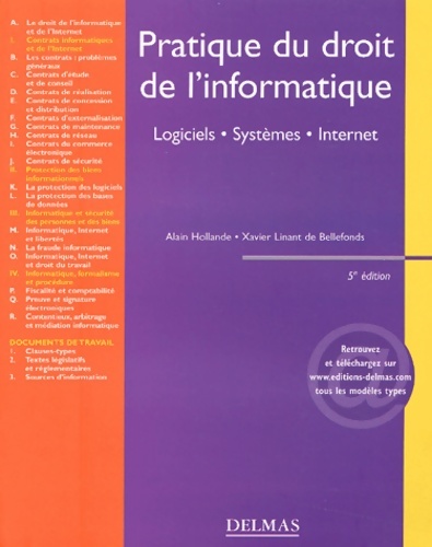 Pratique du droit de l'informatique : Logiciels - Systèmes - Réseaux - Alain Hollande