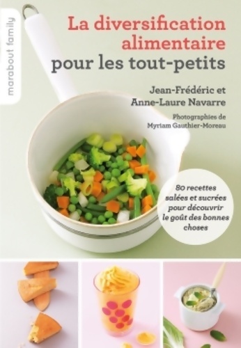 La diversification alimentaire pour les tout-petits - Jean-Frédéric Navarre