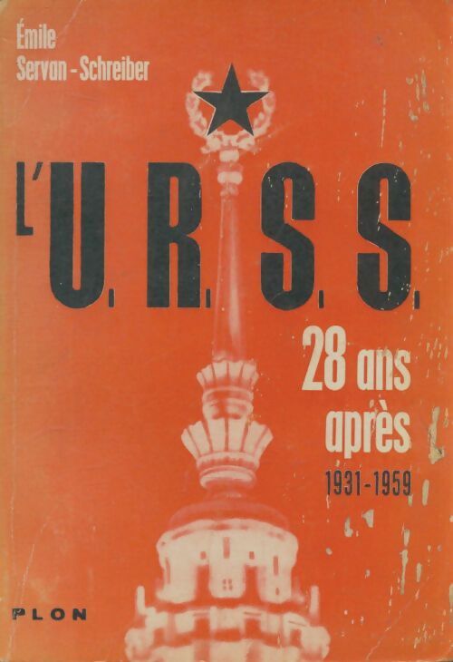 L'URSS 28 ans après - Emile Servan-Schr... - V2149497