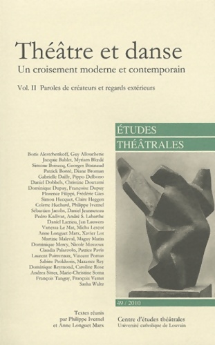 Théâtre et danse Un croisement moderne et contemporain. Vol. II - études THEATRALES 49