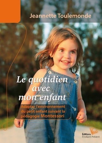 Le Quotidien avec Mon Enfant - Jeannette Toulemonde