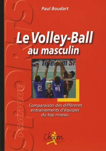Volley-ball au masculin : Comparaison des différents entraînements d'équipes du top niveau - Paul Boudart