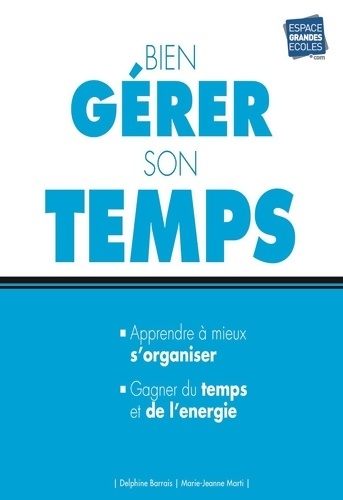Bien gérer son temps - Marie-Jeanne Marti