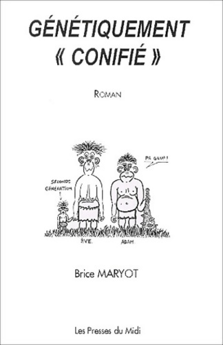 Génétiquement conifié - Brice Maryot