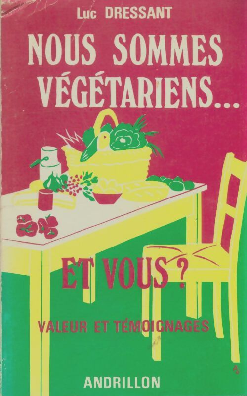 Nous sommes végétariens - Luc Dressant