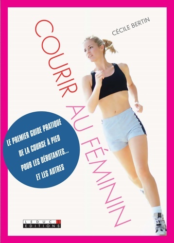Courir au féminin - Cécile Bertin