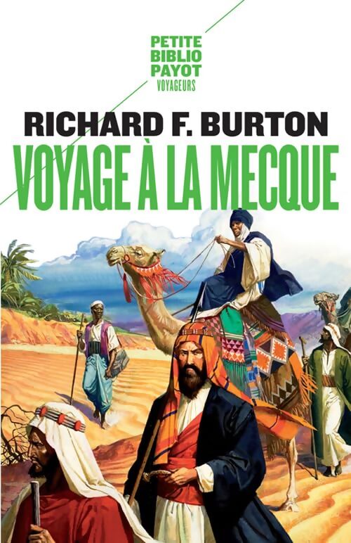 Voyage à la mecque : Relation personnelle d'un pèlerinage à médine et à la mecque en 1853 - Richard Francis Burton