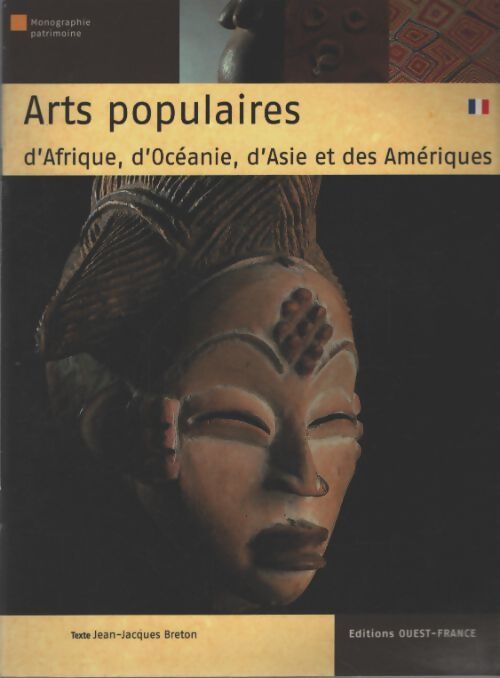 Arts populaires d'Afrique, d'Asie, d'Océanie et des Amériques - Jean-Jacques Breton