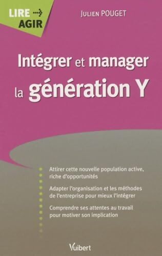 Intégrer et manager la génération Y - Julien Pouget