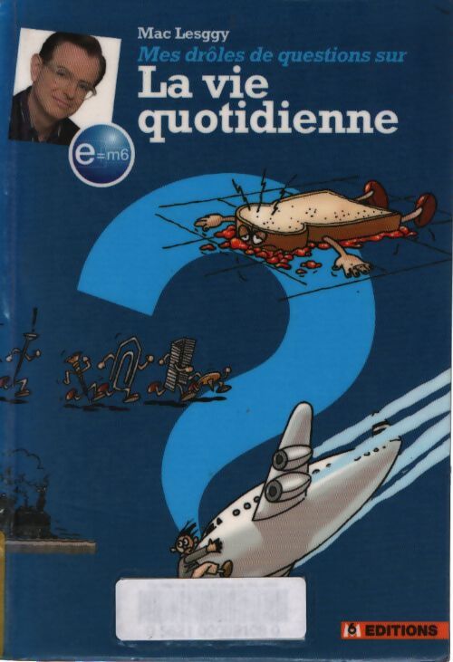 La vie quotidienne - Mac Lesggy