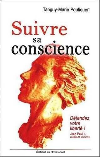 Suivre sa conscience - Tanguy-Marie Pouliquen