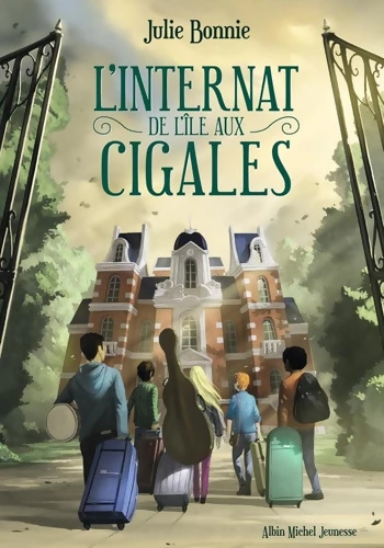L'Internat de l'île aux Cigales - Julie Bonnie