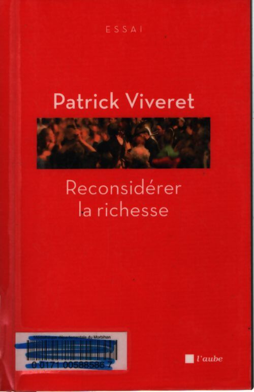 Reconsidérer la richesse - Patrick Viveret