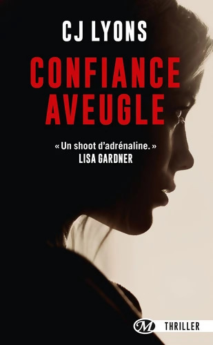 Confiance aveugle - C. J. Lyons
