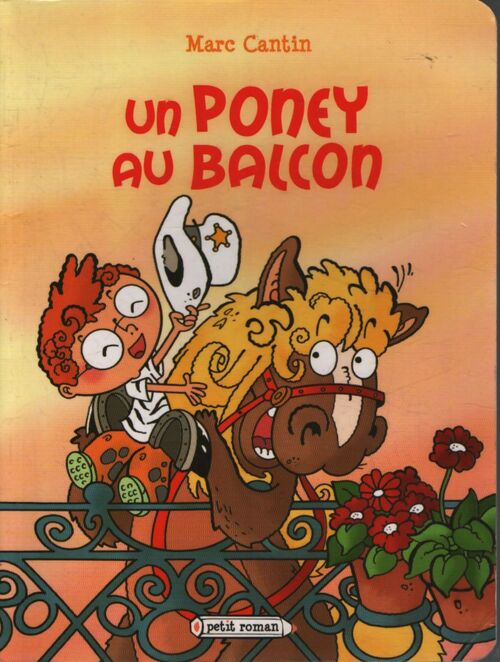 Un poney au balcon - Marc Cantin - V2215301