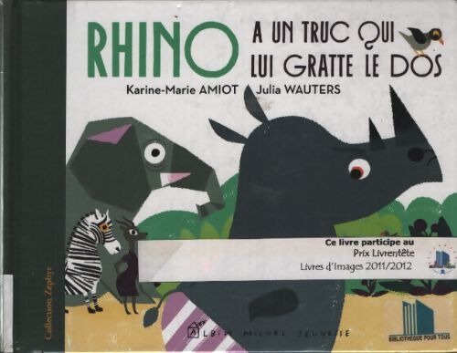 Rhino a un truc qui lui gratte le dos - Karine-Marie Amiot