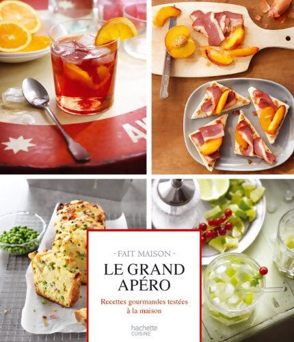 Le grand apéro. Recettes gourmandes testées à la maison - Emilie Perrin