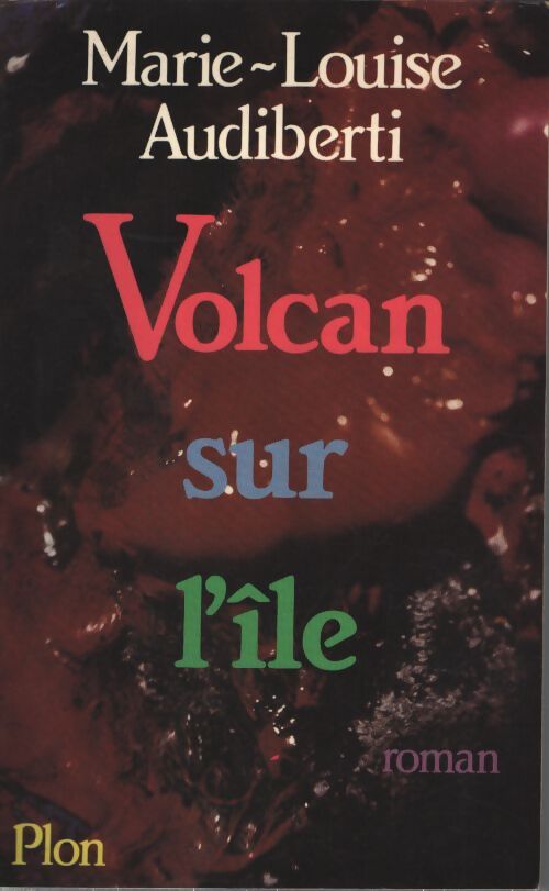 Volcan sur l'île - Marie-Louise Audiberti