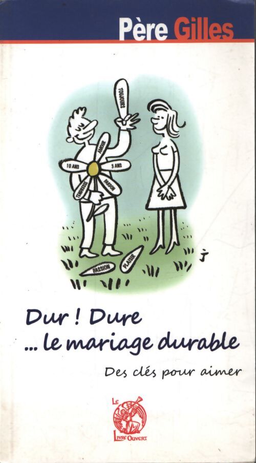 Dur ! Dure ... Le mariage durable - Père Gilles