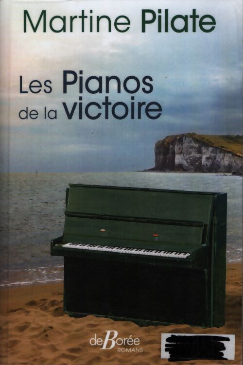 Les pianos de la victoire - Martine Pilate