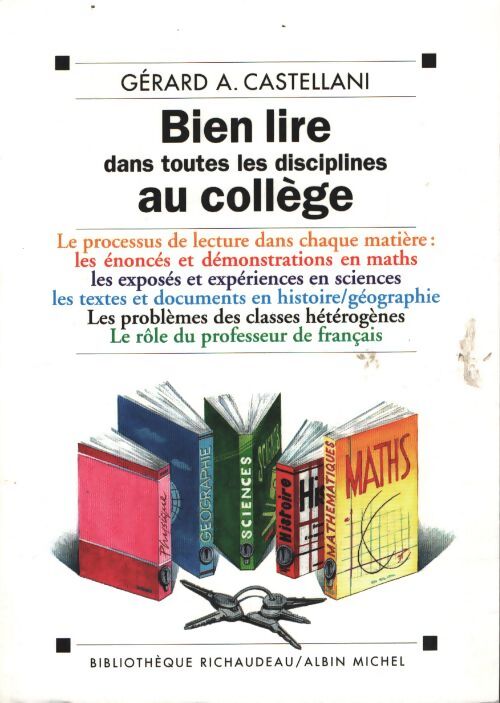 Bien lire dans tous les disciplines au collège - Gérard Castellani