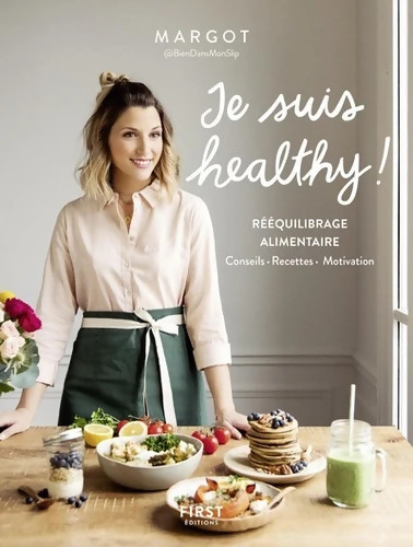Je suis healthy ! Rééquilibrage alimentaire