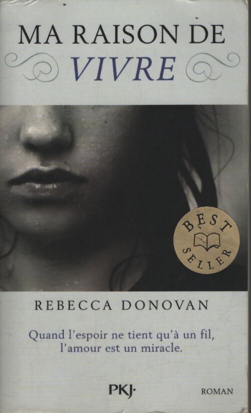 Ma raison de vivre Tome I - Rebecca Donovan
