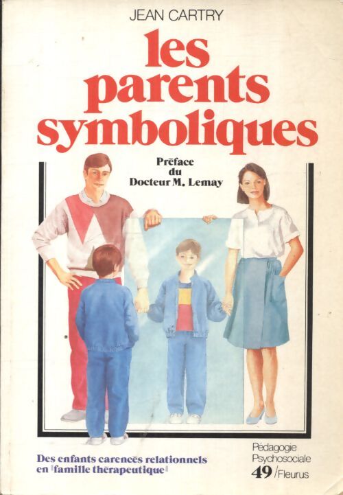 Les parents symboliques - Jean Cartry