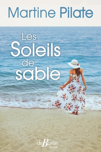 Les Soleils de sable - Martine Pilate