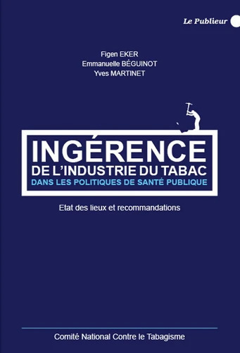 Ingérence de l'industrie du tabac dans les politiques de santé publique : état de lieux et recommandations