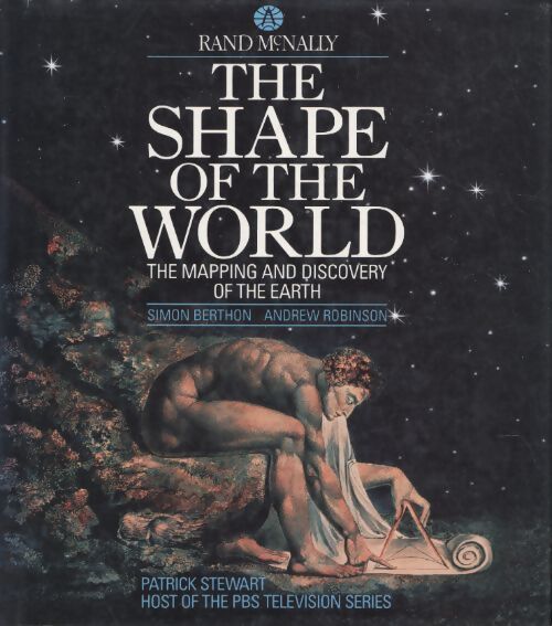 The shape of the world : The mapping and discovery of the earth - Simon Berthon