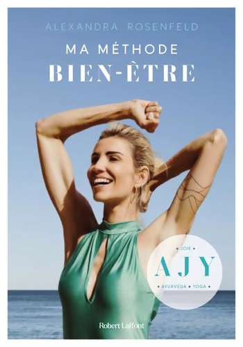Ma Méthode bien-être - Ayurvéda Joie Yoga - Alexandra Rosenfeld