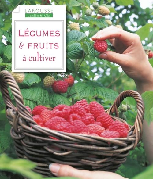 Légumes et fruits à cultiver - Ceri Thomas