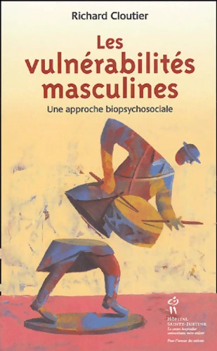 Les vulnérabilités masculines : Une approche biopsychosociale - Richard Cloutier